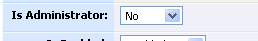 The Is Administrator drop-down list The Is Administrator drop-down list