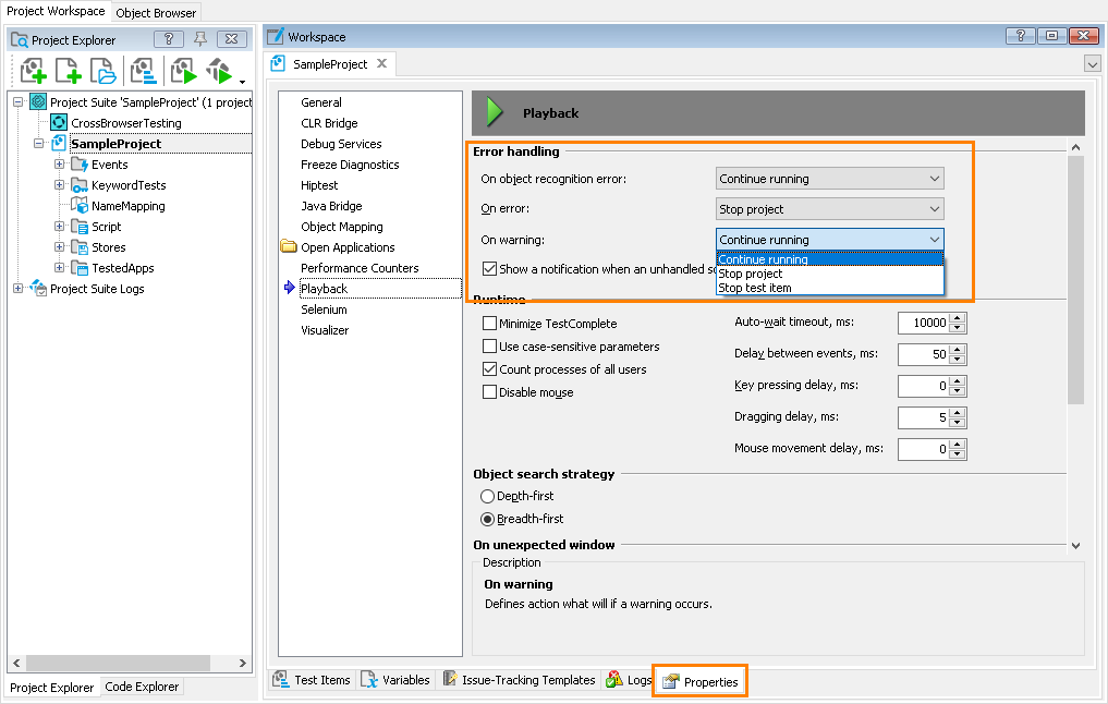 Set the project behavior on errors, warnings, and exceptions What's new in TestComplete 14.0: Set project behavior on errors, warnings, and exceptions