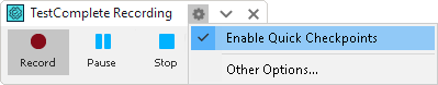 Quick Checkpoints: Enabling Quick Checkpoints Quick Checkpoints: Enabling Quick Checkpoints during test recording